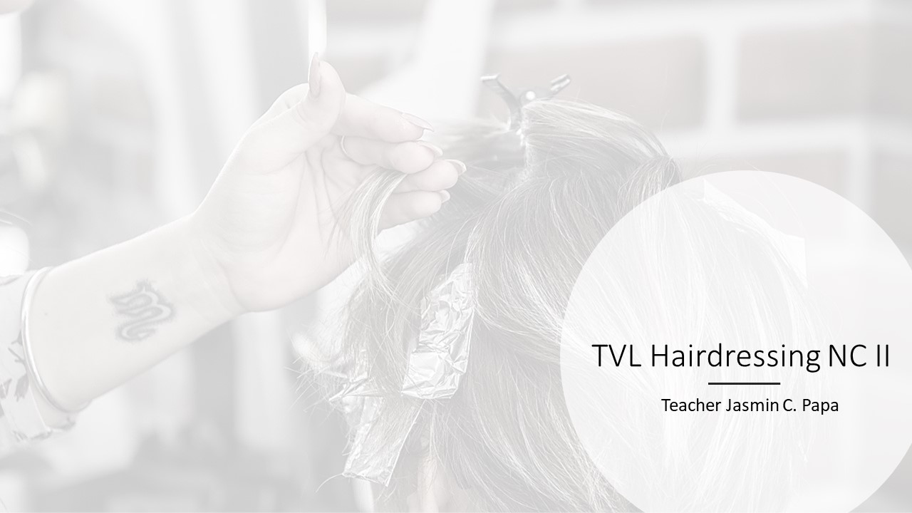 Grade 11 - TVL Hairdressing NCII - 301200 